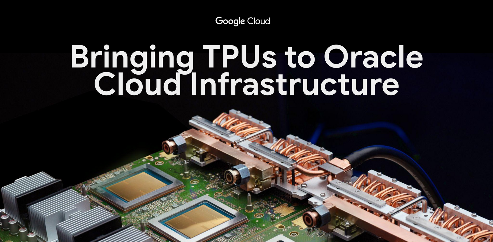 Oracle will sell Google's Tensor Processing Units through Oracle Cloud Infrastructure under a deal the companies [announced](https://www.oracle.com/news/announcement/ai-world-oracle-brings-google-t...
